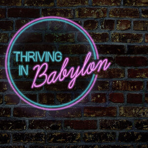 Thriving in Babylon 3