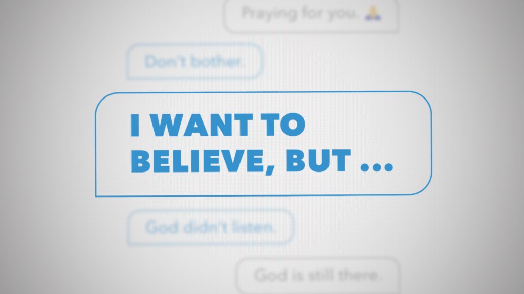 I Want to Believe But… (Week 5)