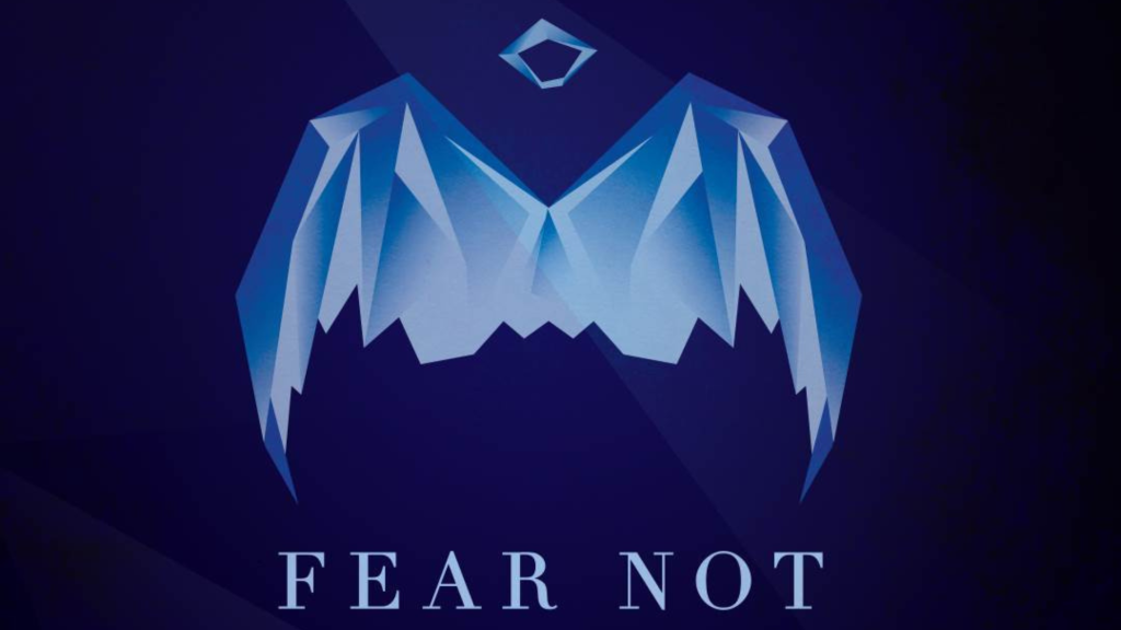 Fear Not (Week 3)