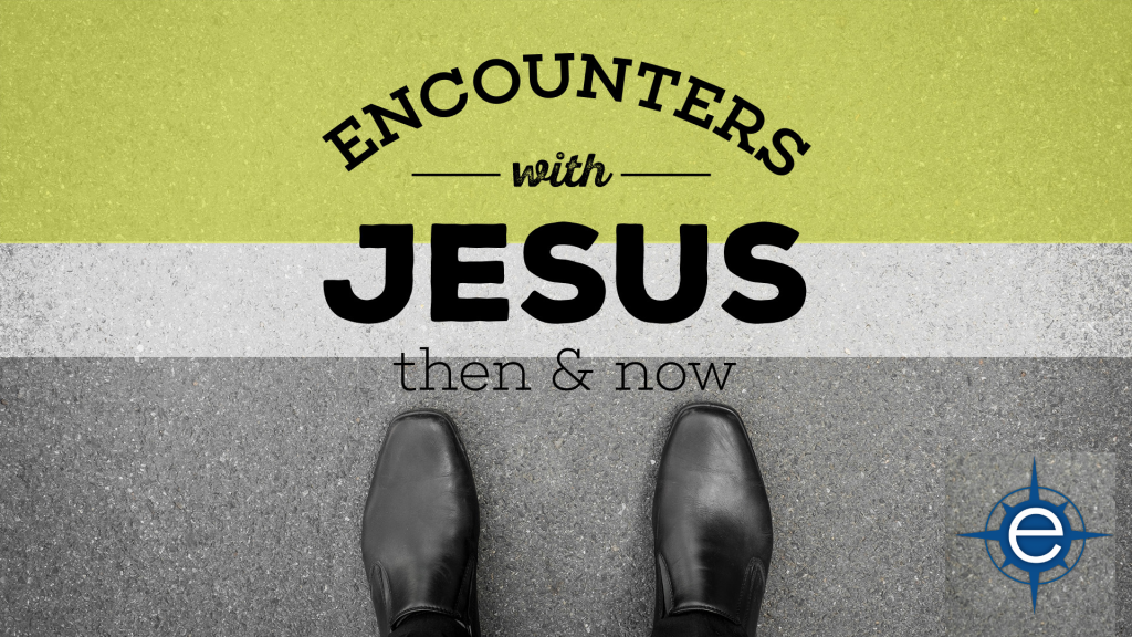 Encounters with Jesus-Week 5