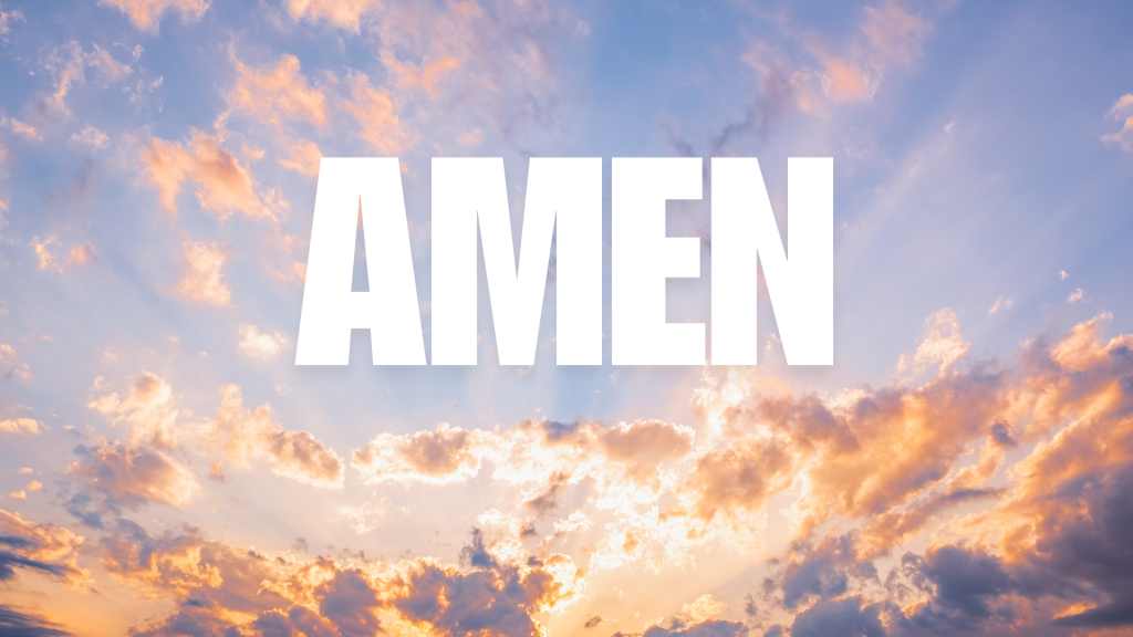 Amen: Week 7