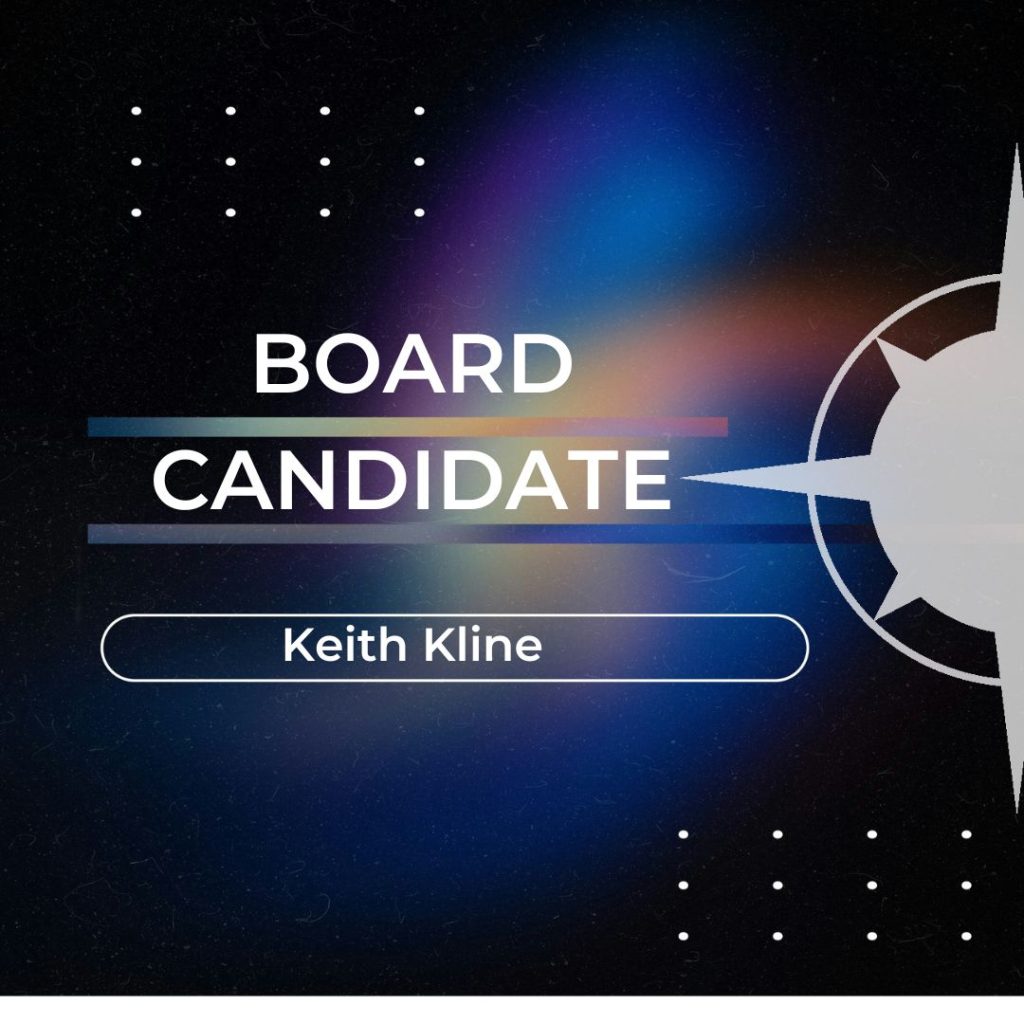 Board Member Candidate: Keith Kline